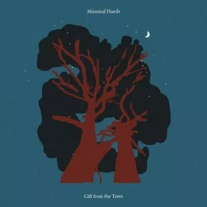 Mammal.Hands-Gift.from.the.Trees-2023-MP3.320.KBPS-P2P