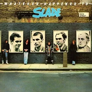 Slade-Whatever.Happened.to.Slade-Expanded-1976.2019-320.KBPS-P2P