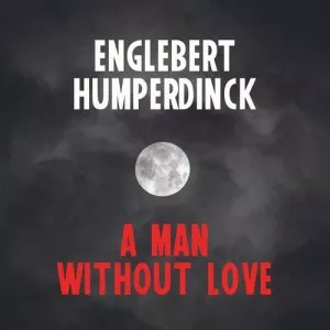 Engelbert.Humperdinck-A.Man.Without.Love-2022-320.KBPS-P2P