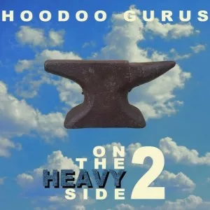 Hoodoo.Gurus-On.The.Heavy.Side.2-2022-MP3.320.KBPS-P2P