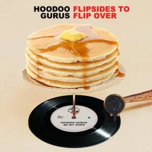 Hoodoo.Gurus-Flipsides.To.Flip.Over-2022-MP3.320.KBPS-P2P