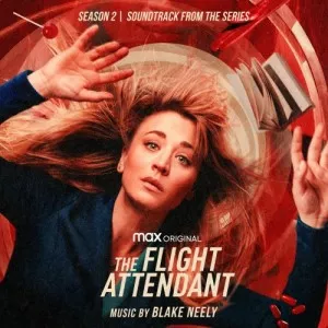 Blake.Neely-The.Flight.Attendant-Season.2-Soundtrack-2022-320.KBPS-P2P