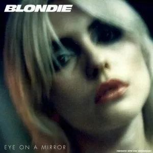 Blondie-Eye.On.A.Mirror-Live.1978-2022-MP3.320.KBPS-P2P