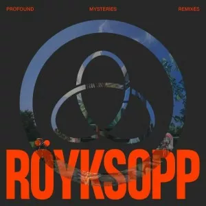 Royksopp-Profound.Mysteries.Remixes-2022-MP3.320.KBPS-P2P