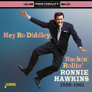 Ronnie.Hawkins-Hey.Bo.Diddley-Rockin.Rollin.Ronnie.Hawkins.1958-1961-2022-P2P