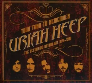 Uriah.Heep-Your.Turn.to.Remember-The.Definitive.Anthology.1970-1990-2016-P2P