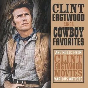 Clint.Eastwood-Sings.Cowboy.Favorites-2010-320.KBPS-P2P