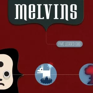 Melvins-Five.Legged.Dog-2021-MP3.320.KBPS-P2P