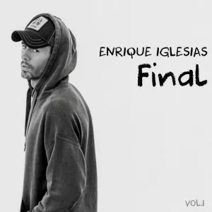 Enrique.Iglesias-FINAL-Vol.1-2021-M4A.iTunes-P2P