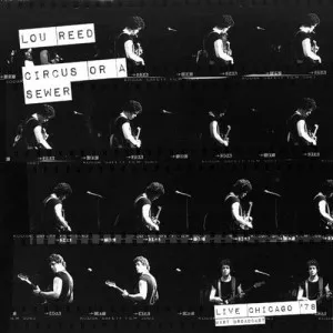 Lou.Reed-Circus.Or.A.Sewer-Live.78-2021-320.KBPS-P2P