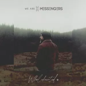 We.Are.Messengers-Wholehearted-2021-MP3.320.KBPS-P2P