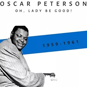 Oscar.Peterson-Oh.Lady.Be.Good-1959-1961-2021-320.KBPS-P2P