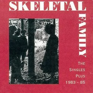 Skeletal.Family-Best.Of-The.Singles.Plus.1983-85-2021-320.KBPS-P2P