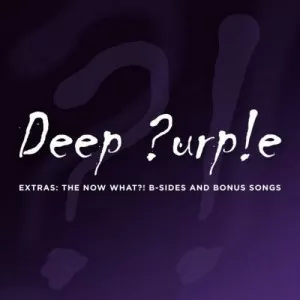 Deep.Purple-Extras-The.Now.What-B-Sides.And.Bonus.Songs-2022-P2P