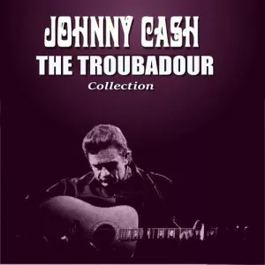 Johnny.Cash-The.Troubadour.Collection-2022-MP3.320.KBPS-P2P