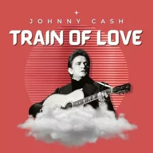 Johnny.Cash-Train.of.Love-2022-MP3.320.KBPS-P2P