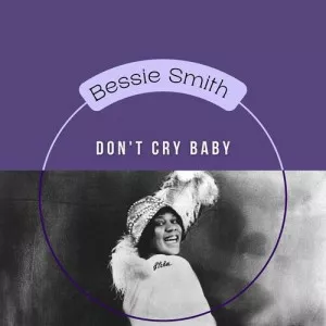 Bessie.Smith-Dont.Cry.Baby-2022-MP3.320.KBPS-P2P