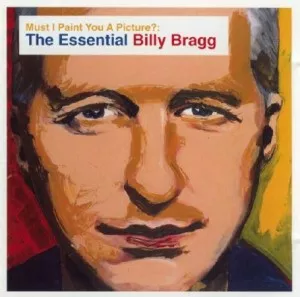 Billy.Bragg-Must.I.Paint.You.A.Picture-The.Essential.Billy.Bragg-3CD-2003-P2P