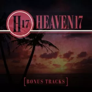 Heaven.17-Bonus.Tracks-2022-MP3.320.KBPS-P2P