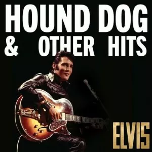 Elvis.Presley-Elvis.Hound.Dog.and.Other.Hits-2022-MP3.320.KBPS-P2P