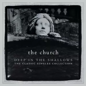 The.Church-Deep.In.The.Shallows-The.Classic.Singles.Collection-2CD-2007-P2P