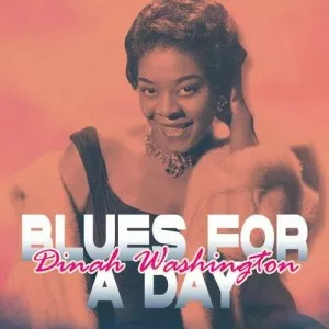 Dinah.Washington-Blues.for.a.Day-2022-MP3.320.KBPS-P2P