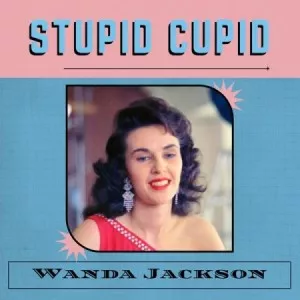 Wanda.Jackson-Stupid.Cupid-2022-MP3.320.KBPS-P2P