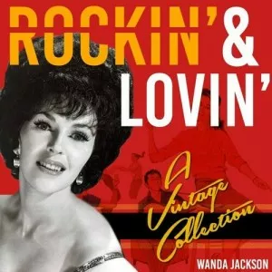 Wanda.Jackson-Rockin.and.Lovin-A.Vintage.Collection-2022-320.KBPS-P2P