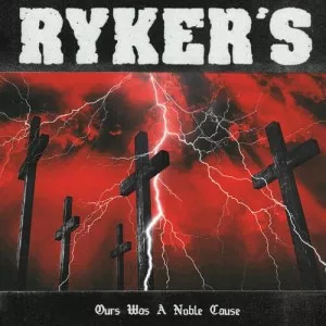 Rykers-Ours.Was.A.Noble.Cause-2022-MP3.320.KBPS-P2P