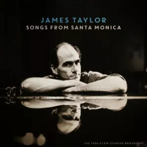 James.Taylor-Songs.From.Santa.Monica-Live.1994-2022-320.KBPS-P2P