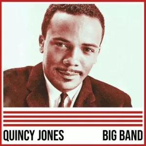 Quincy.Jones-Quincy.Jones.Big.Band-2022-MP3.320.KBPS-P2P