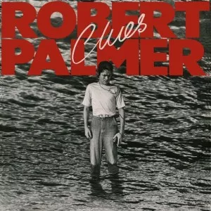 Robert.Palmer-Clues-Expanded.Edition-2022-MP3.320.KBPS-P2P