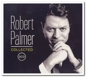 Robert.Palmer-Collected-3CD.Box.Set-2016-MP3.320.KBPS-P2P