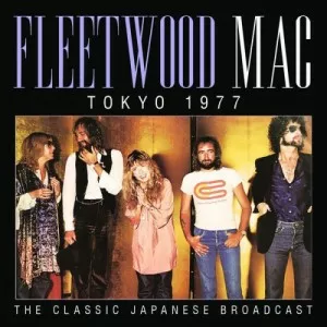 Fleetwood.Mac-Tokyo.1977-2022-MP3.320.KBPS-P2P