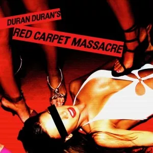 Duran.Duran-Red.Carpet.Massacre-Reissue-2022-MP3.320.KBPS-P2P