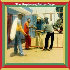 The.Heptones-Better.Days-Expanded.Version-2022-320.KBPS-P2P