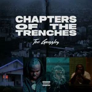 Tee.Grizzley-Chapters.Of.The.Trenches-2022-MP3.320.KBPS-P2P