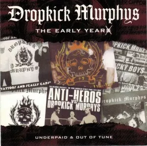 Dropkick.Murphys-The.Early.Years-Underpaid.and.Out.Of.Tune-1998-P2P