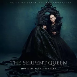 Bear.McCreary-The.Serpent.Queen-A.Starz.Original.Series.Soundtrack-2022-P2P