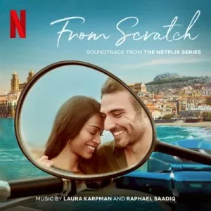 Laura.Karpman-From.Scratch-Soundtrack.from.the.Netflix.Series-2022-P2P