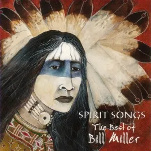 Bill.Miller-Spirit.Songs-The.Best.Of.Bill.Miller-2004-320.KBPS-P2P