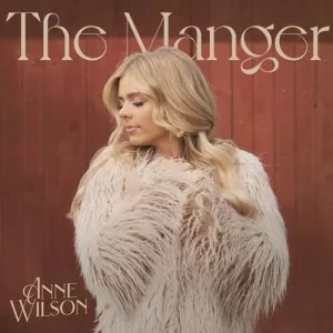 Anne.Wilson-The.Manger-2022-MP3.320.KBPS-P2P