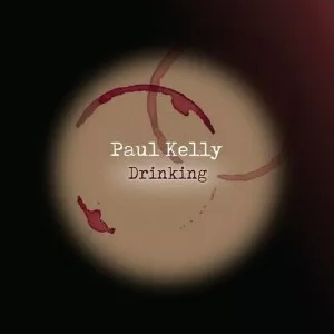 Paul.Kelly-Drinking-2022-MP3.320.KBPS-P2P