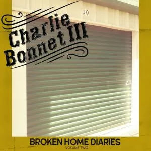 Charlie.Bonnet.III-Broken.Home.Diaries.Vol.Two-2021-320.KBPS-P2P