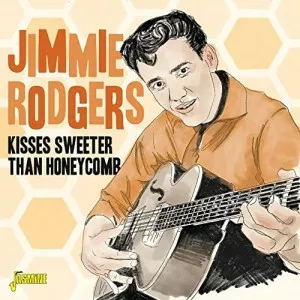 Jimmie.Rodgers-Kisses.Sweeter.Than.Honeycomb-2021-320.KBPS-P2P