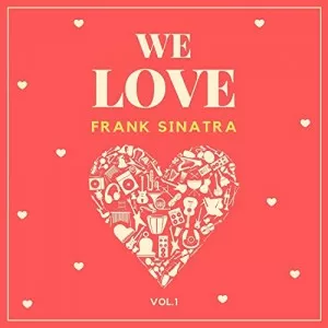 Frank.Sinatra-We.Love.Frank.Sinatra.Vol.1-2021-320.KBPS-P2P