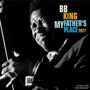 B.B.King-My.Fathers.Place-Live.1977-2021-320.KBPS-P2P