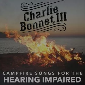 Charlie.Bonnet.III-Campfire.Songs.for.the.Hearing.Impaired-2021-P2P