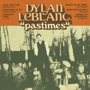 Dylan.LeBlanc-Pastimes-2021-MP3.320.KBPS-P2P