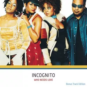 Incognito-Who.Needs.Love-Bonus.Track.Edition-2015-320.KBPS-P2P